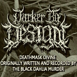 Darker By Design : Deathmask Divine